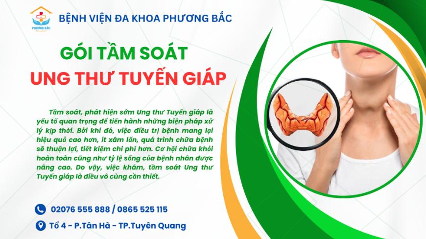 GÓI TẦM SOÁT UNG THƯ TUYẾN GIÁP TẠI BVĐK PHƯƠNG BẮC