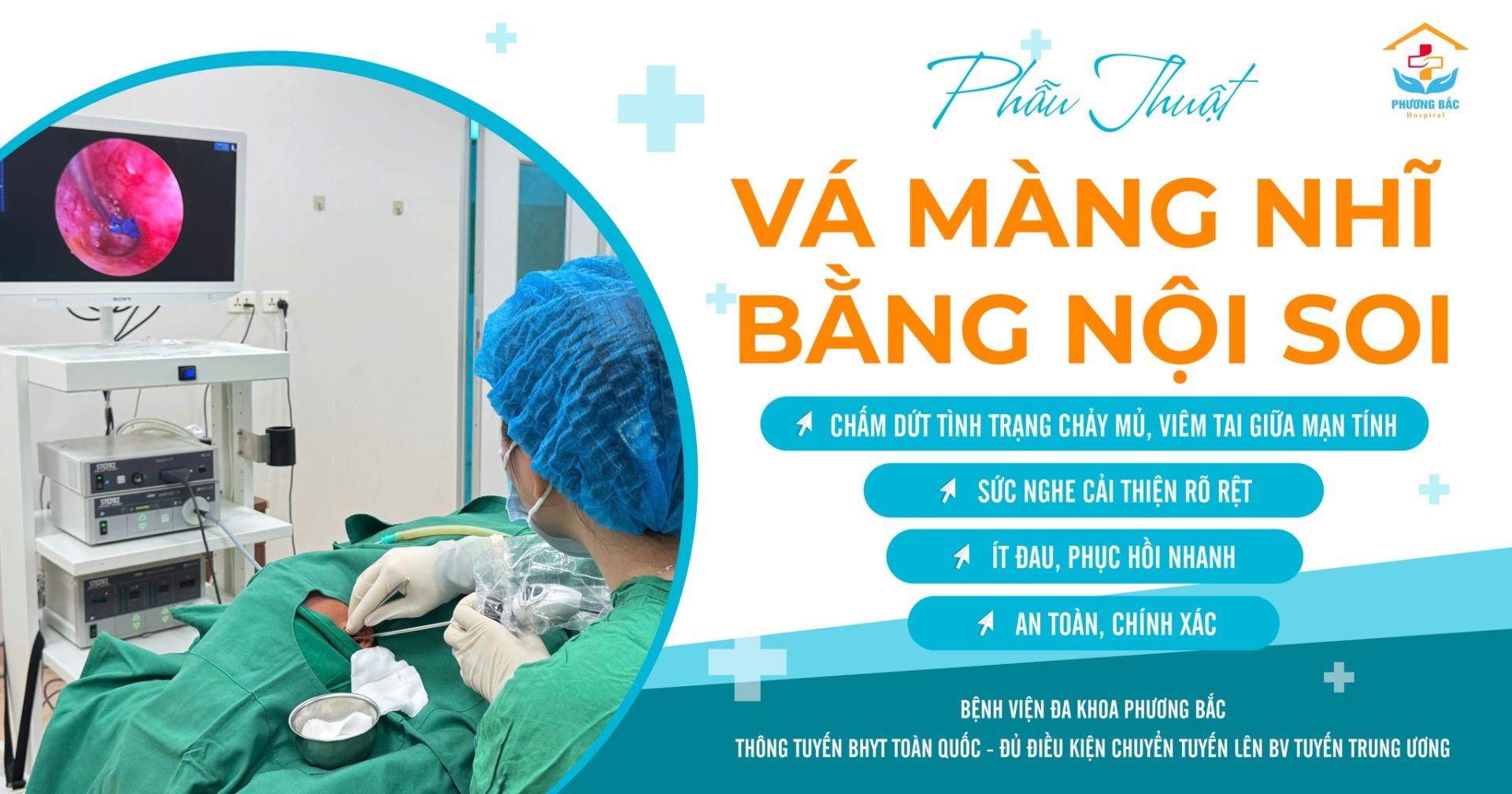 PHẪU THUẬT VÁ MÀNG NHĨ – GIẢI PHÁP AN TOÀN, HIỆU QUẢ TẠI BỆNH VIỆN ĐA KHOA PHƯƠNG BẮC