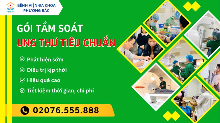 GÓI TẦM SOÁT UNG THƯ TIÊU CHUẨN TẠI BỆNH VIỆN ĐA KHOA PHƯƠNG BẮC