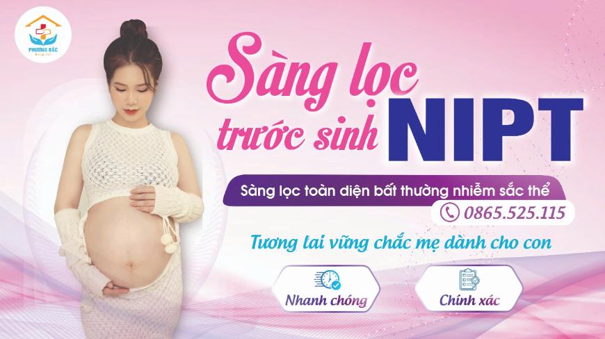 SÀNG LỌC TRƯỚC SINH NIPT - TƯƠNG LAI VỮNG CHẮC MẸ DÀNH CHO CON