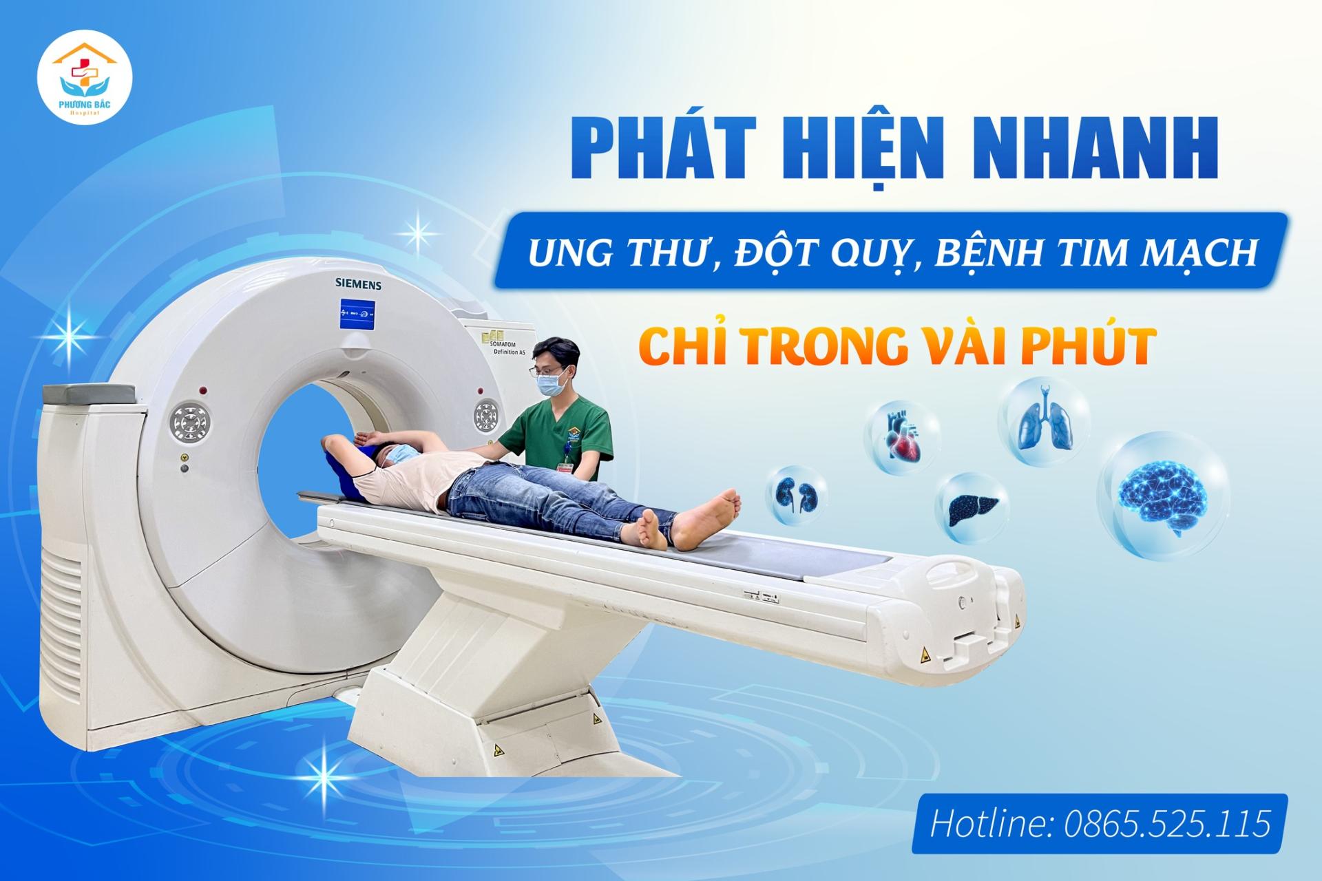PHÁT HIỆN SỚM BỆNH LÝ NGUY HIỂM VỚI HỆ THỐNG CHỤP CT-SCANNER 128 DÃY HIỆN ĐẠI TẠI BVĐK PHƯƠNG BẮC