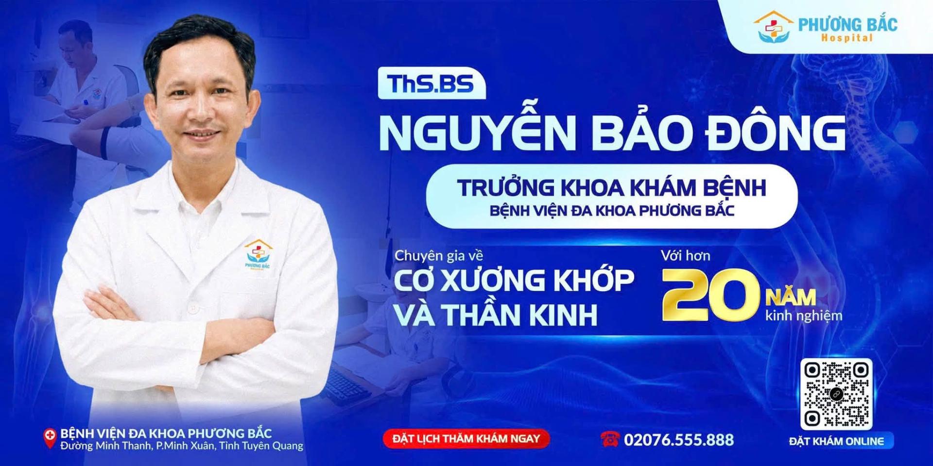 CƠ HỘI THĂM KHÁM CÙNG ThS.BS NGUYỄN BẢO ĐÔNG – CHUYÊN GIA CƠ XƯƠNG KHỚP & THẦN KINH HƠN 20 NĂM KINH NGHIỆM